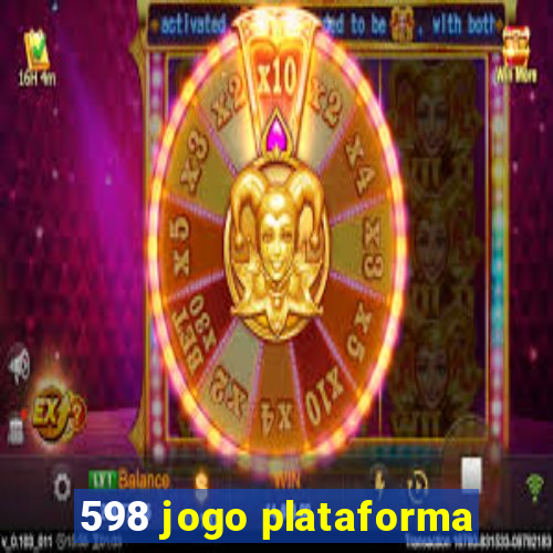 598 jogo plataforma